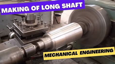 long shaft machining techniques